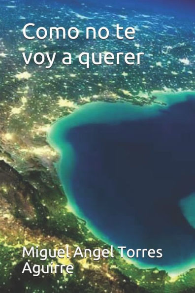 Como no te voy a querer: no (Spanish Edition)