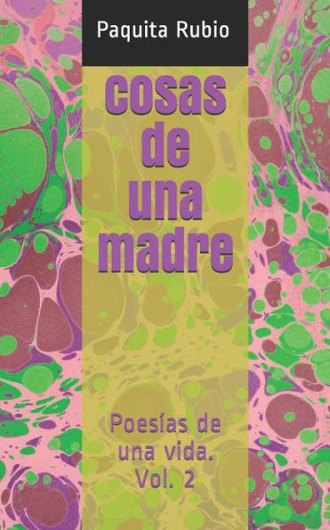 COSAS DE UNA MADRE: Poesías de una vida. Vol. 2 (Spanish Edition)