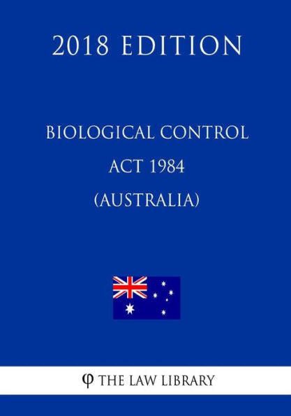 Biological Control Act 1984 (Australia) (2018 Edition)