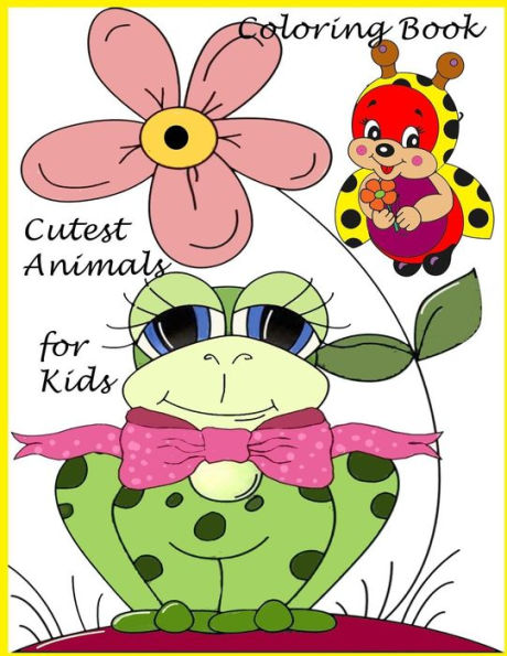 Cutest Animal Coloring Book For Kids: Coloring Book for kids , Boys and Girls /Activity Book / Art Book/ Practice book