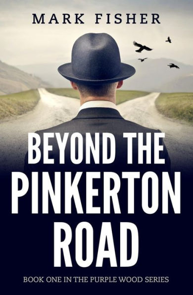 Beyond the Pinkerton Road (The Purple Wood)