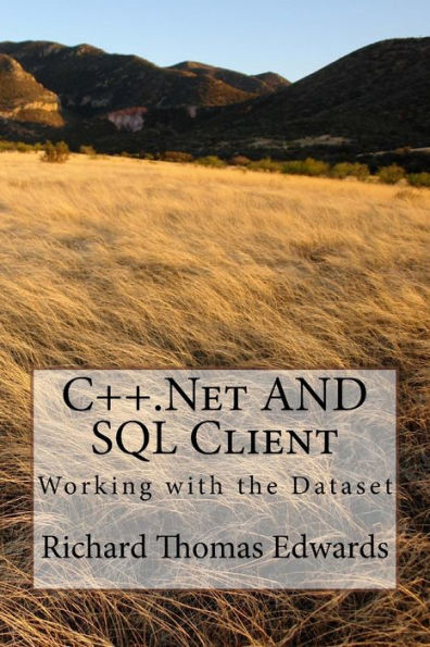 C++.Net And SQL Client: Working with the Dataset