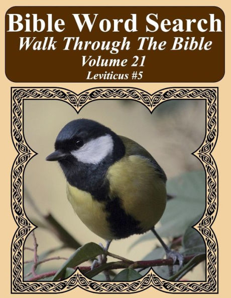 Bible Word Search Walk Through The Bible Volume 21: Leviticus #5 Extra Large Print (Bible Word Search Puzzles For Adults Jumbo Print Bird Lover's Edition)
