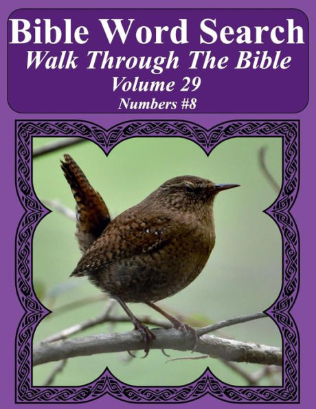 Bible Word Search Walk Through The Bible Volume 29: Numbers #8 Extra Large Print (Bible Word Search Puzzles For Adults Jumbo Print Bird Lover's Edition)