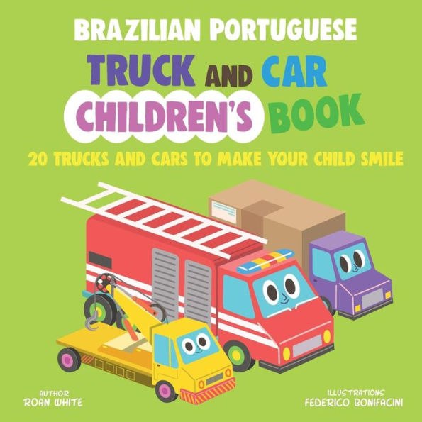 Libro infantil sobre camiones y automóviles en portugués brasileño: 20 camiones y automóviles que harán sonreír a su hijo
