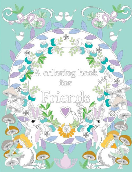 A coloring book for friends: colouring book