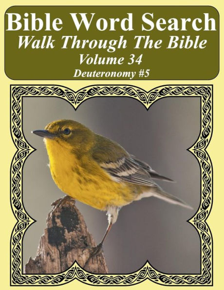 Bible Word Search Walk Through The Bible Volume 34: Deuteronomy #5 Extra Large Print (Bible Word Search Puzzles For Adults Jumbo Print Bird Lover's Edition)