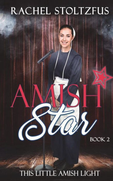 Amish Star - Book 2 (This Little Amish Light)