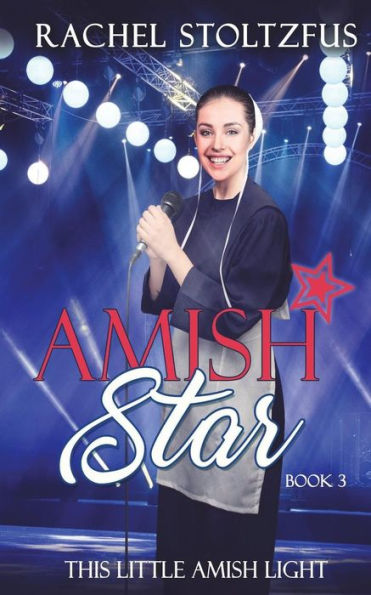 Amish Star - Book 3 (This Little Amish Light)