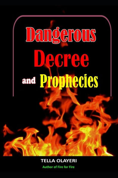 Dangerous Decree and Prophecies part one (Spiritual Warfare Prayers)