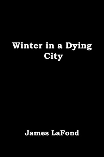 Winter In A Dying City