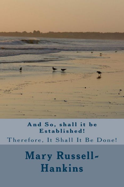 And So shall it be Established!