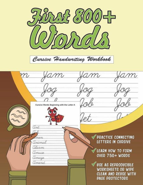 Cursive Handwriting Workbook: First 800+ Words: Reproducible Activity Book Pages, Cursive Practice Sheets and Coloring Book (Cursive Writing Practice Books for Kids)