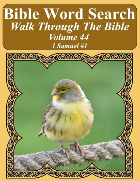 Bible Word Search Walk Through The Bible Volume 44: 1 Samuel #1 Extra Large Print (Bible Word Search Puzzles For Adults Jumbo Print Bird Lover's Edition)