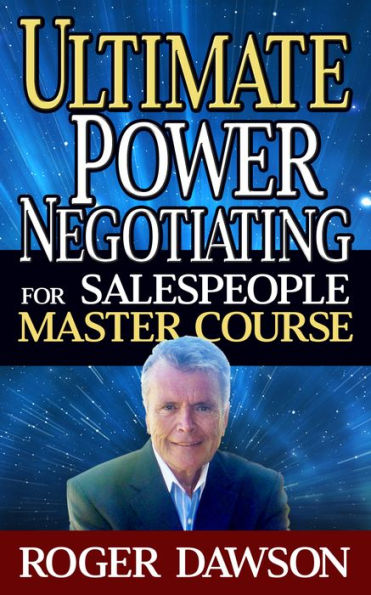 Ultimate Power Negotiating For Salespeople Master Course