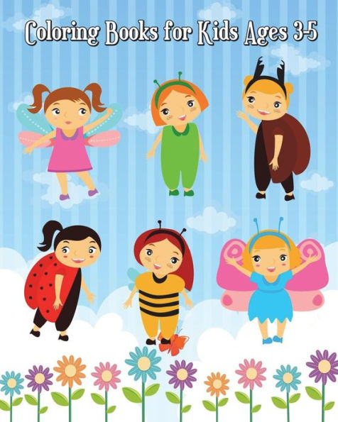 Coloring Books for Kids Ages 3-5: Super Cute Bugs and Insects to Color for Early Childhood Learning! & Activities (Mazes, Counting, Find Two Same ... the Differences Games & Dot to Dot for Kids)