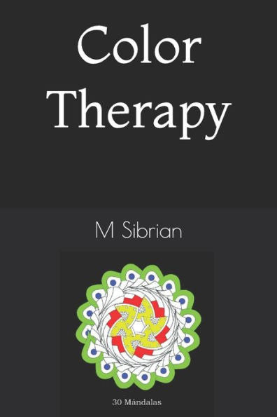 Color Theraphy: Mandalas (Spanish Edition)