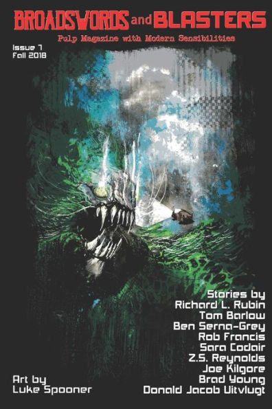Broadswords and Blasters Issue 7: Pulp Magazine with Modern Sensibilities