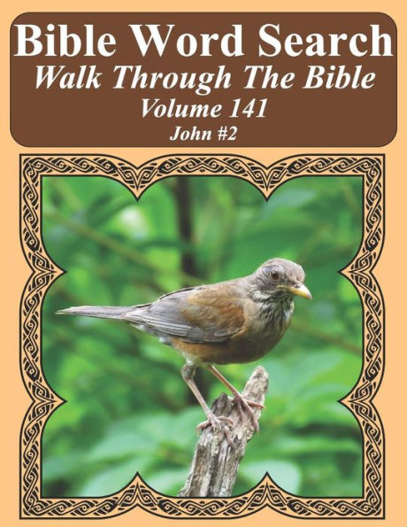 Bible Word Search Walk Through The Bible Volume 141: John #2 Extra Large Print (Bible Word Search Puzzles For Adults Jumbo Print Bird Lover's Edition)