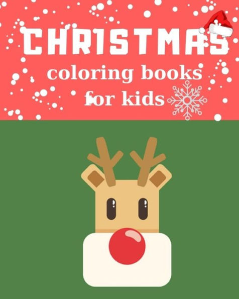Christmas Coloring Books For Kids: Ages 4-8 Childhood Learning, Preschool Activity Book 100 Pages Size 8x10 Inch (Coloring Activity Book for Kids)