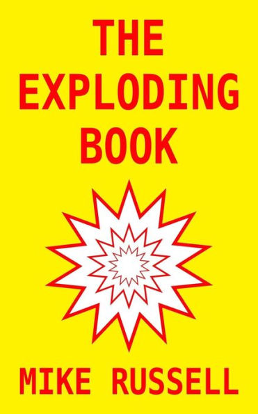 The Exploding Book: A Novel