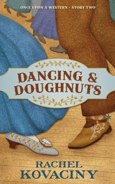 Dancing and Doughnuts (Once Upon a Western)