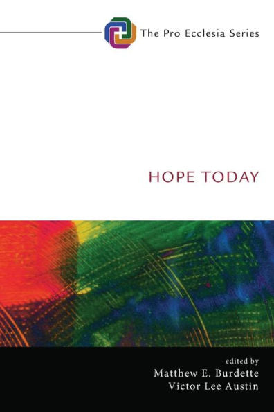 Hope Today (Pro Ecclesia Series)
