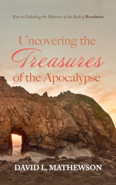 Uncovering The Treasures Of The Apocalypse