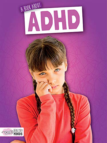 A Book About ADHD (Healthy Minds)