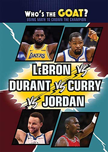 LeBron vs. Durant vs. Curry vs. Jordan (Who's the GOAT? Using Math to Crown the Champion)