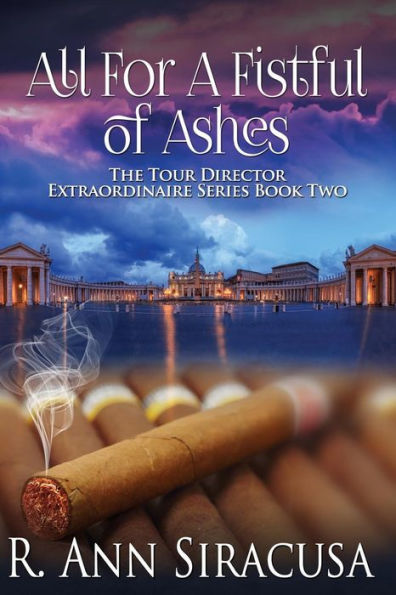All For A Fistful Of Ashes (The Tour Director Extraordinaire Series)