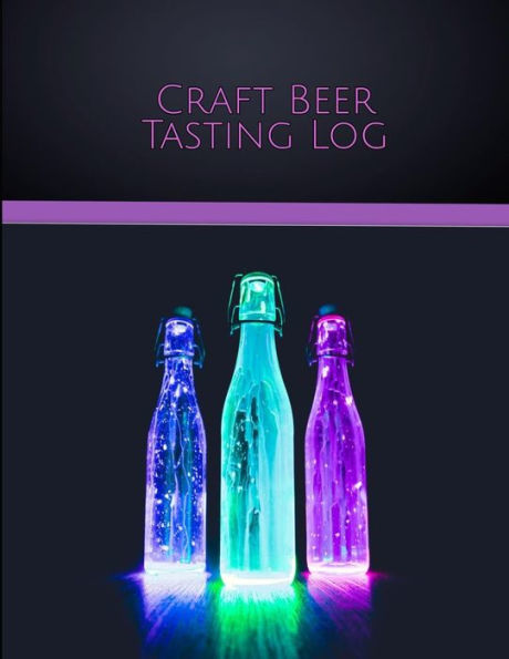 Craft Beer Tasting Log: A Book for Beer Lovers
