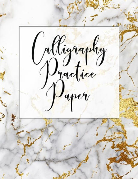 Calligraphy Practice Paper: Calligraphy Practice Book: Slanted Grid Calligraphy Paper for Beginners and Experts; Pointed Pen or Brush Pen Lettering Workbook (8.5x11 inches, 100 pages)