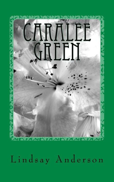 Caralee Green: una novela de Caralee Green