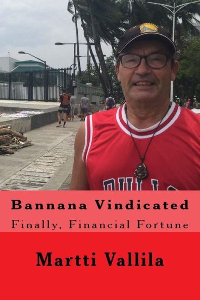 Bannana Vindicated: Finally, Financial Fortune (Bannana Books)