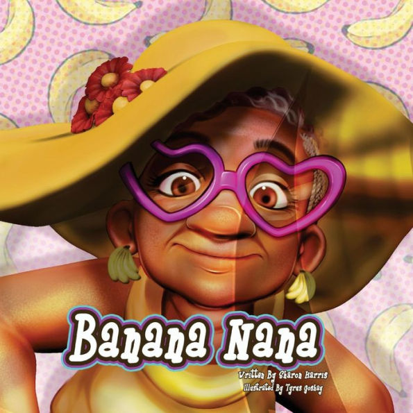 Banana Nana: My Nana is Bananas