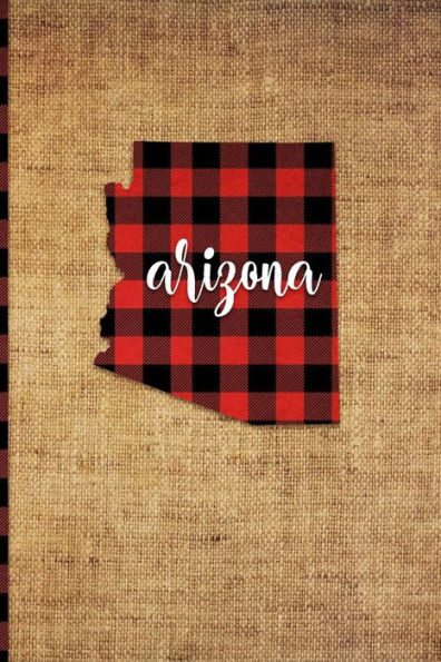 Arizona: 6" x 9" | 108 Pages: Buffalo Plaid Arizona State Silhouette Hand Lettering Cursive Script Design on Soft Matte Cover | Notebook, Diary, ... for fans of the Grand Canyon State in Phoenix