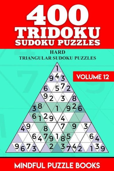400 Tridoku Sudoku Puzzles: Hard Triangular Sudoku Puzzles (Tridoku Puzzles)