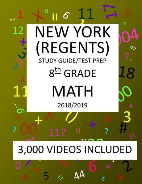 8th Grade NEW YORK REGENTS, MATH, Test Prep: 2019: 8th Grade NEW YORK REGENTS MATH Test prep/study guide