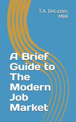 A Brief Guide to The Modern Job Market