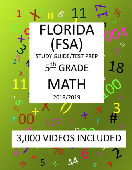 5th Grade FLORIDA FSA, 2019 MATH, Test Prep:: 5th Grade FLORIDA ASSESSMENT SYSTEM 2019 MATH Test Prep/Study Guide