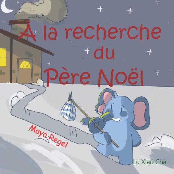 à la recherche du Père Noël (French Edition)