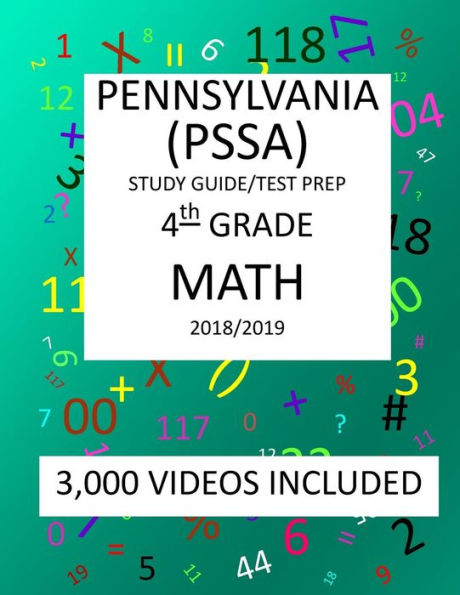 4th Grade PENNSYLVANIA PSSA, 2019 MATH, Test Prep:: 4th Grade PENNSYLVANIA SYSTEM of SCHOOL ASSESSMENT 2019 MATH Test Prep/Study Guide