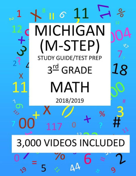 3rd Grade MICHIGAN M-STEP, 2019 MATH, Test Prep:: 3rd Grade MICHIGAN STUDENT TEST of EDUCATION PROGRESS 2019 MATH Test Prep/Study Guide