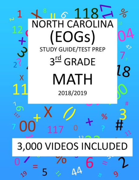 3rd Grade NORTH CAROLINA EOGs, 2019 MATH, Test Prep:: 3rd Grade NORTH CAROLINA END OF GRADE 2019 MATH Test Prep/Study Guide