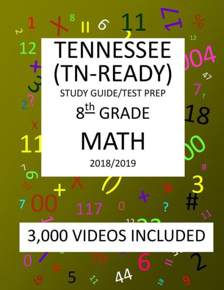8th Grade TENNESSEE TN-READY, 2019 MATH, Test Prep:: 8th Grade TENNESSEE TN-READY 2019 MATH Test Prep/Study Guide