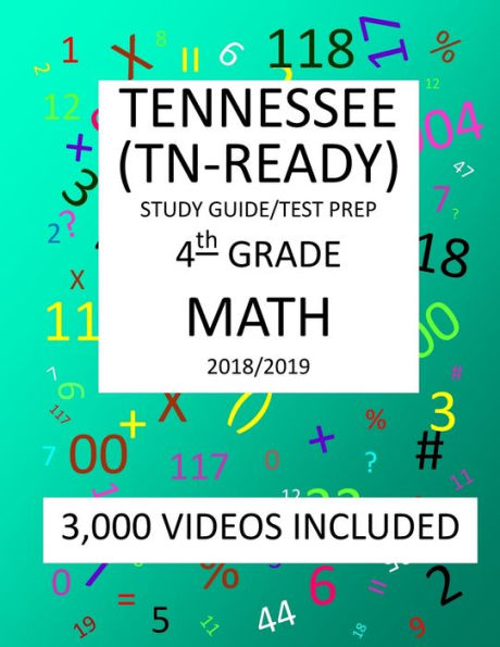 4th Grade TENNESSEE TN-READY, 2019 MATH, Test Prep:: 4th Grade TENNESSEE TN-READY 2019 MATH Test Prep/Study Guide