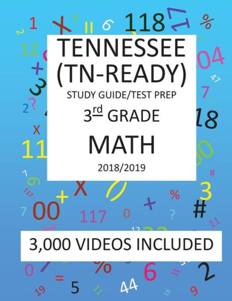 3rd Grade TENNESSEE TN-READY, 2019 MATH, Test Prep:: 3rd Grade TENNESSEE TN-READY 2019 MATH Test Prep/Study Guide