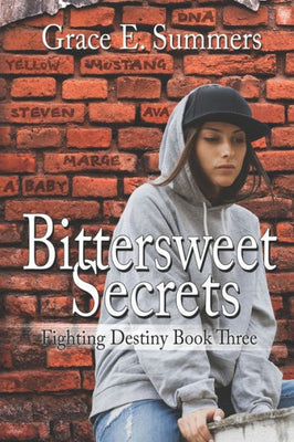 Bittersweet Secrets: Book 3 (Fighting Destiny)
