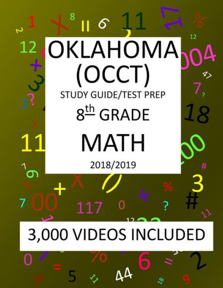 8th Grade OKLAHOMA OCCT, 2019 MATH, Test Prep:: 8th Grade OKLAHOMA CORE CURRICULUM TEST 2019 MATH Test Prep/Study Guide